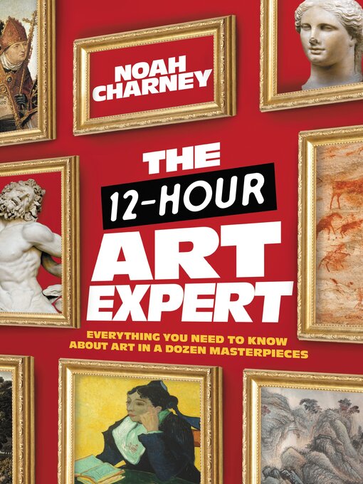 Title details for The 12-Hour Art Expert by Noah Charney - Wait list
